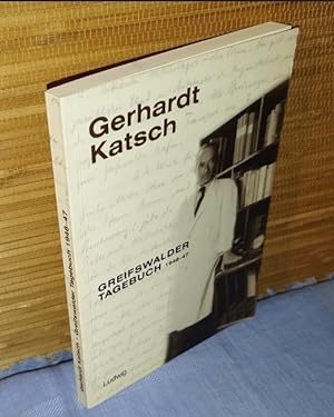 Gerhardt Katsch : Greifswalder Tagebuch 1946 - 47