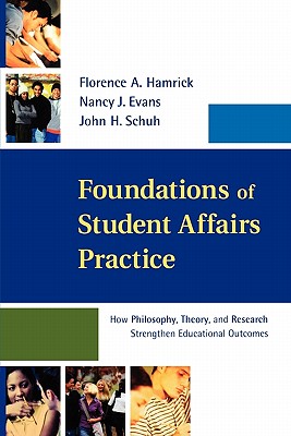 Imagen del vendedor de Foundations of Student Affairs Practice: How Philosophy, Theory, and Research Strengthen Educational Outcomes (Paperback or Softback) a la venta por BargainBookStores