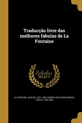 Image du vendeur pour Traduc��o livre das melhores fabulas de La Fontaine (Paperback or Softback) mis en vente par BargainBookStores