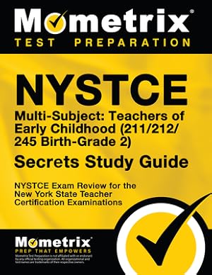 Seller image for NYSTCE Multi-Subject: Teachers of Early Childhood (211/212/245 Birth-Grade 2) Secrets Study Guide: NYSTCE Test Review for the New York State Teacher C (Paperback or Softback) for sale by BargainBookStores