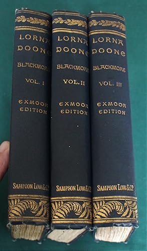 Lorna Doone. A Romance of Exmoor. Exmoor Edition in Three Volumes.