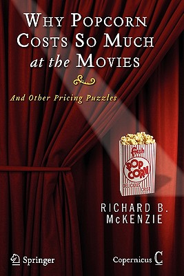 Bild des Verkufers fr Why Popcorn Costs So Much at the Movies: And Other Pricing Puzzles (Paperback or Softback) zum Verkauf von BargainBookStores