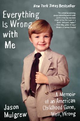 Imagen del vendedor de Everything Is Wrong with Me: A Memoir of an American Childhood Gone, Well, Wrong (Paperback or Softback) a la venta por BargainBookStores