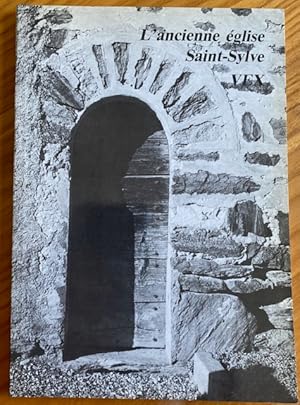 Seller image for L'Ancienne Eglise Saint-Sylve Vex for sale by Librairie SSAD