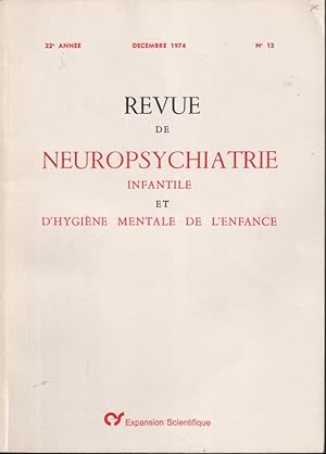 Bild des Verkufers fr Revue de Neuropsychiatrie Infantile et d'Hygine Mentale de l'Enfance. - 22 Anne - N 12 zum Verkauf von PRISCA