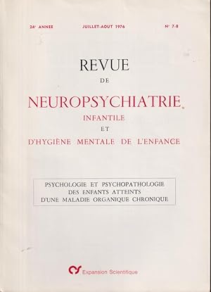 Image du vendeur pour Revue de Neuropsychiatrie Infantile et d'Hygine Mentale de l'Enfance. - 24 Anne - N 7-8 - Psychologie et Psychopathologie des enfants atteints d'une maladie organique chronique. mis en vente par PRISCA