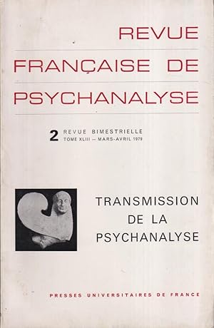 Bild des Verkufers fr Revue Franaise de Psychanalyse - Tome XLIII - N 2 - Transmission de la Psychanalyse. zum Verkauf von PRISCA