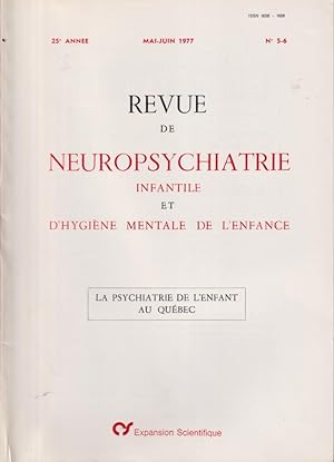 Seller image for Revue de Neuropsychiatrie Infantile et d'Hygine Mentale de l'Enfance. - 25 Anne - N 5-6 - La Psychiatrie de l'enfant au Qubec. for sale by PRISCA