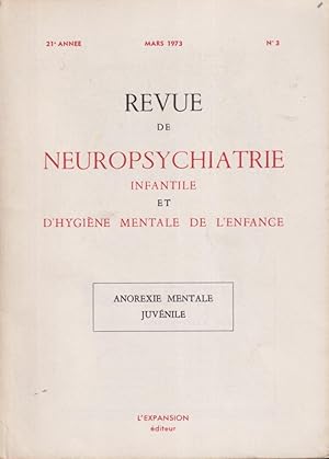 Seller image for Revue de Neuropsychiatrie Infantile et d'Hygine Mentale de l'Enfance. - 21 Anne - N 3 - Anorexie mentale juvnile. for sale by PRISCA