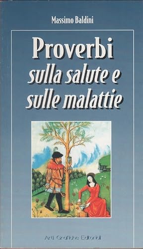 Seller image for Proverbi sulla salute e sulle malattie - Massimo Baldini for sale by libreria biblos