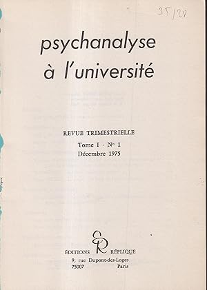 Image du vendeur pour Psychanalyse  l'Universit - Tome I - N 1 - Dcembre 1975 mis en vente par PRISCA