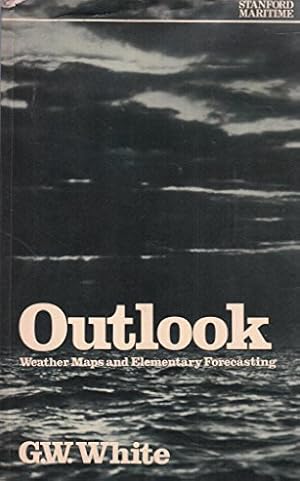 Seller image for Outlook: Weather maps and elementary forecasting for sale by WeBuyBooks