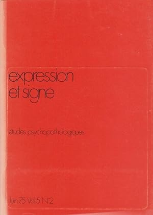 Seller image for Expression et Signe. - tudes Psychopathologiques - Vol. 5 - N 2 for sale by PRISCA