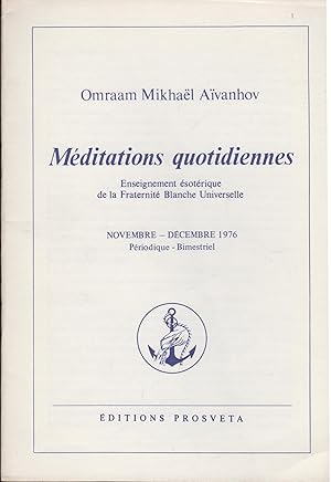 Seller image for Mditations quotidiennes. - Enseignement sotrique de la Fraternit Blanche Universelle - Novembre/Dcembre 1976. for sale by PRISCA