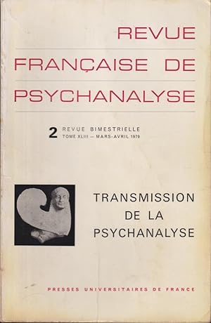 Image du vendeur pour Revue Franaise de Psychanalyse - Tome XLIII - N 2 - Transmission de la Psychanalyse. mis en vente par PRISCA