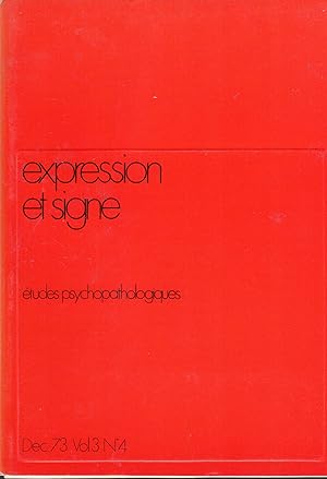 Image du vendeur pour Expression et signe - tudes Psychopathologiques - Dcembre 1973 - Vol. 3 - N 4. mis en vente par PRISCA