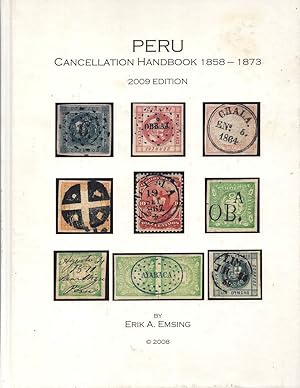 Peru Cancellation Handbook 1858-1873, 2009 Edition