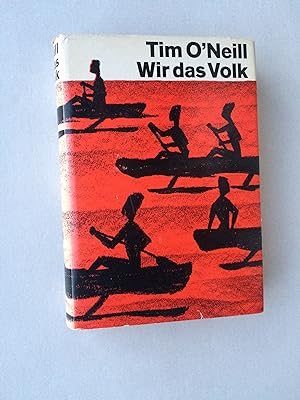Seller image for Wir, das Volk: Zehn Jahre unter den Eingeborenen von Neuguinea / von Tim O'Neill (10) [bers. aus d. Engl. von Wolfgang Wiegand] for sale by Bildungsbuch