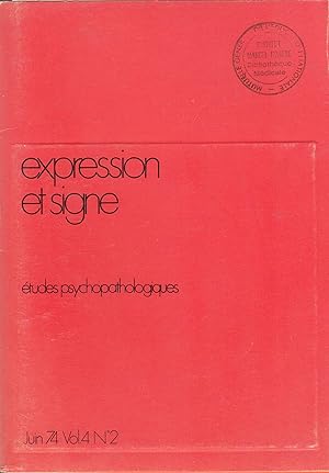 Imagen del vendedor de Expression et signe - tudes psychopathologiques - Juin 1974 - Vol. 4, N 2 a la venta por PRISCA