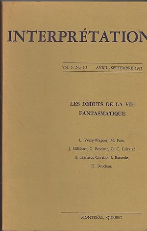 Seller image for Les Dbuts de la vie fantasmatique Collection: Interprtation , vol. 5 ; No 2-3 ; avril-septembre 1971. for sale by PRISCA