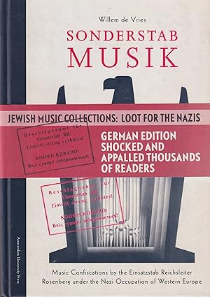 Image du vendeur pour Sonderstab Musik. music confiscations by the Einsatzstab Reichsleiter Rosenberg under the Nazi occupation of Western Europe mis en vente par In 't Wasdom - antiquariaat Cornelissen & De Jong