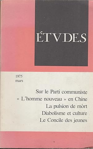 Image du vendeur pour tudes - Mars 1975 - Sur le Parti communiste - "L'homme nouveau" en Chine - La pulsion de mort - Diabolisme et culture - Le Concile des jeunes. mis en vente par PRISCA