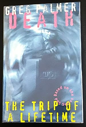 Seller image for Death, The Trip of a Lifetime for sale by My Book Heaven