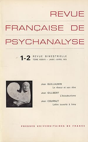 Image du vendeur pour Revue Franaise de Psychanalyse - Revue bimestrielle - Tome XXXVII - Janvier/Avril 1973 - N 1-2 mis en vente par PRISCA