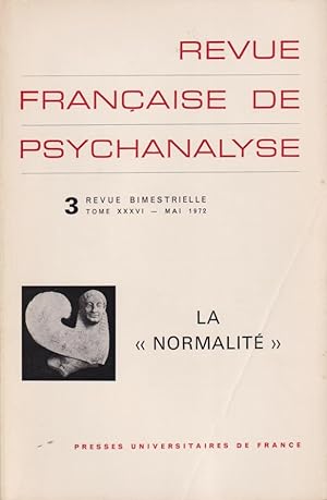 Seller image for Revue Franaise de Psychanalyse - Tome XXXVI - N 3 - La "Normalit" for sale by PRISCA