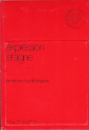 Seller image for Expression et signe - tudes Psychopathologiques - Mars 1973 - Vol. 3 - N 1. for sale by PRISCA