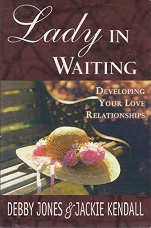 Seller image for Lady in Waiting: Developing Your Love Relationships for sale by WeBuyBooks
