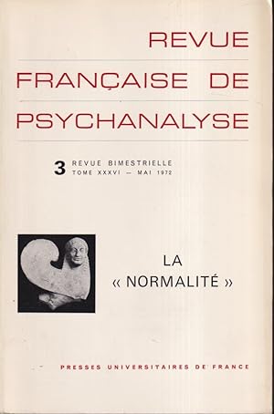 Imagen del vendedor de Revue Franaise de Psychanalyse - Tome XXXVI - N 3 - La "Normalit". a la venta por PRISCA