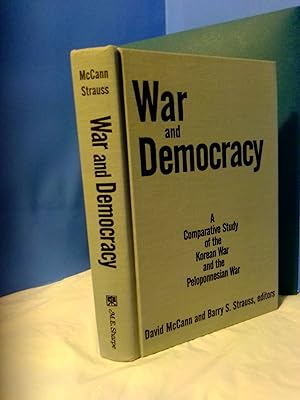 Imagen del vendedor de WAR AND DEMOCRACY: A COMPARATIVE STUDY OF THE KOREAN WAR AND THE PELOPONNESIAN WAS a la venta por Second Story Books, ABAA