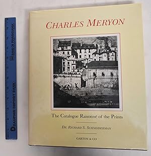 Seller image for The Catalogue Raisonne Of The Prints Of Charles Meryon for sale by Mullen Books, ABAA