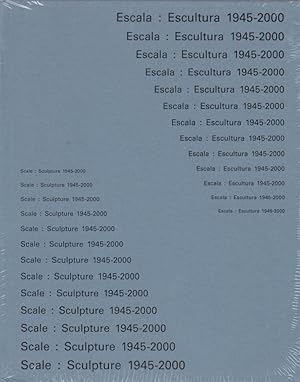 Escala : escultura, 1945-2000 : 31 de marzo-2 de julio de 2023 = Scale : sculpture, 1945-2000 / P...