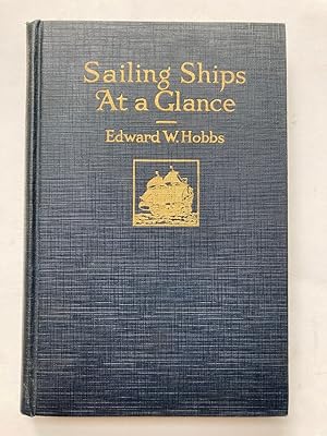 Image du vendeur pour SAILING SHIPS AT A GLANCE: A PICTORIAL RECORD OF THE EVOLUTION OF THE SAILING SHIP FROM THE EARLIEST TIMES TO TO-DAY mis en vente par Jim Hodgson Books