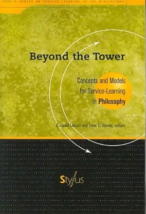 Immagine del venditore per Beyond The Tower : Concepts And Models For Service-learning In Philosophy venduto da GreatBookPrices