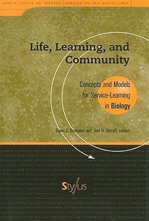 Seller image for Life, Learning, and Community : Concepts and Models for Service Learning in Biology for sale by GreatBookPrices