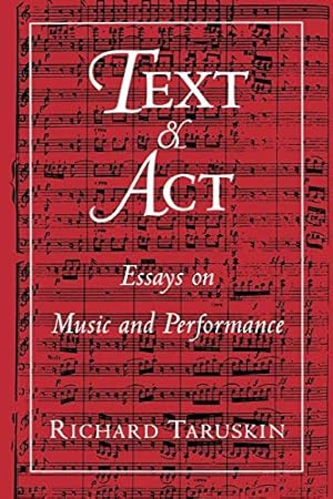 Imagen del vendedor de Text and Act: Essays on Music and Performance a la venta por ZBK Books