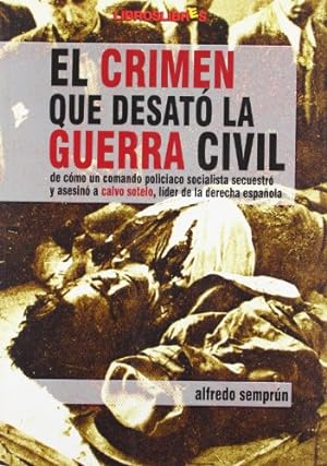 Imagen del vendedor de El crimen que desató la guerra civil (Spanish Edition) a la venta por ZBK Books