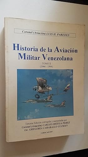 Bild des Verkufers fr Historia de la Aviacin Militar Venezolana Tomo II 1966 - 1994 (Ediciones Historicas FAV, III) zum Verkauf von Libreria Babel