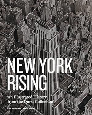 Seller image for New York Rising: An Illustrated History from the Durst Collection for sale by ZBK Books