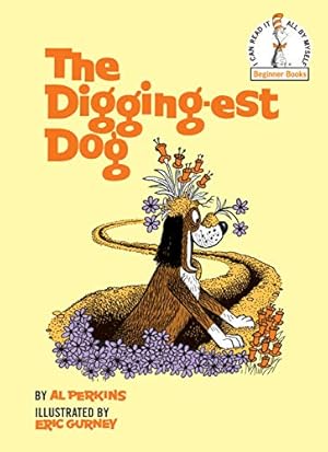 Seller image for The Digging-Est Dog (Beginner Books(R)) for sale by ZBK Books