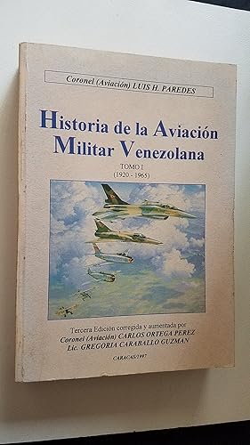 Bild des Verkufers fr Historia de la Aviacin Militar Venezolana Tomo I 1920 - 1965 (Ediciones Histricas FAV, III) zum Verkauf von Libreria Babel