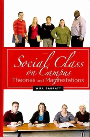 Bild des Verkufers fr Social Class on Campus : Theories and Manifestations zum Verkauf von GreatBookPrices