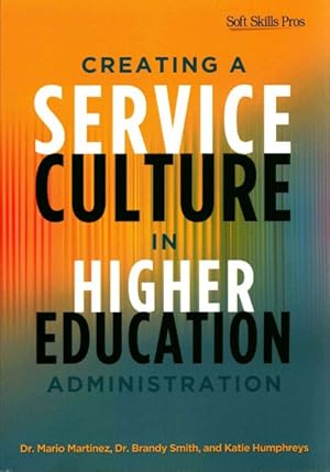 Seller image for Creating a Service Culture in Higher Education Administration for sale by GreatBookPrices