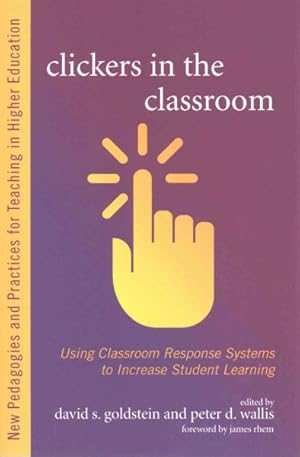 Imagen del vendedor de Clickers in the Classroom : Using Classroom Response Systems to Increase Student Learning a la venta por GreatBookPrices