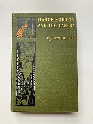 FLAME, ELECTRICITY AND THE CAMERA