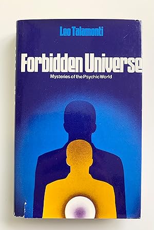 Bild des Verkufers fr Forbidden Universe: Mysteries of the Psychic World. zum Verkauf von Peter Scott