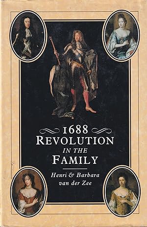 Bild des Verkufers fr 1688. Revolution in the Family zum Verkauf von In 't Wasdom - antiquariaat Cornelissen & De Jong